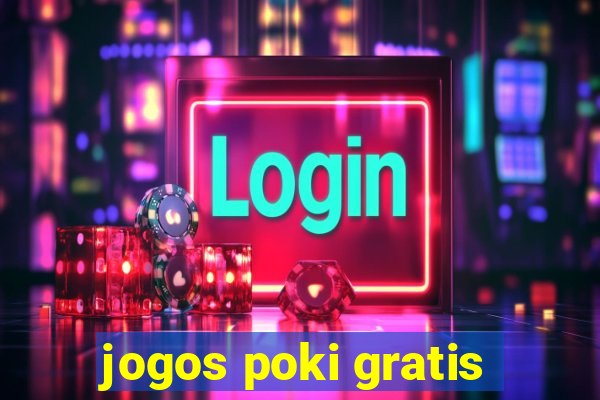 jogos poki gratis